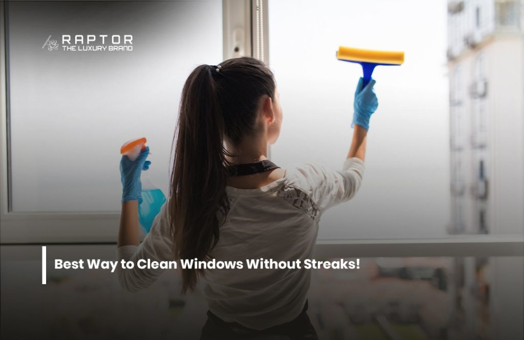 How to clean windows without streaks