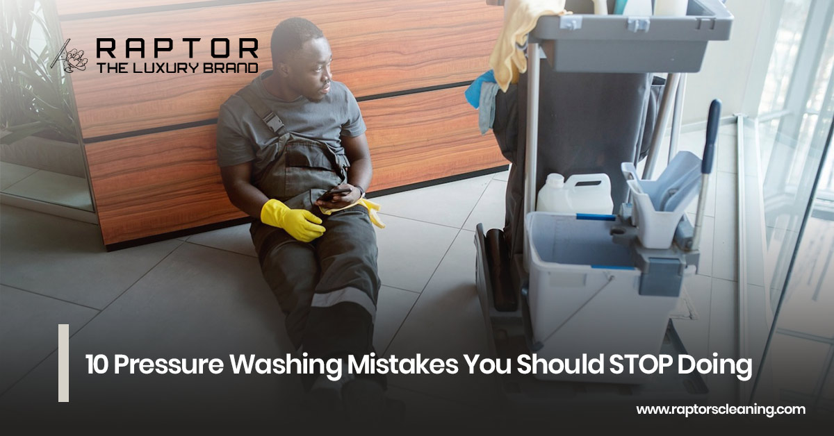 Avoid These 10 Common Pressure Washing Mistakes: Clean Smarter, Not Harder!