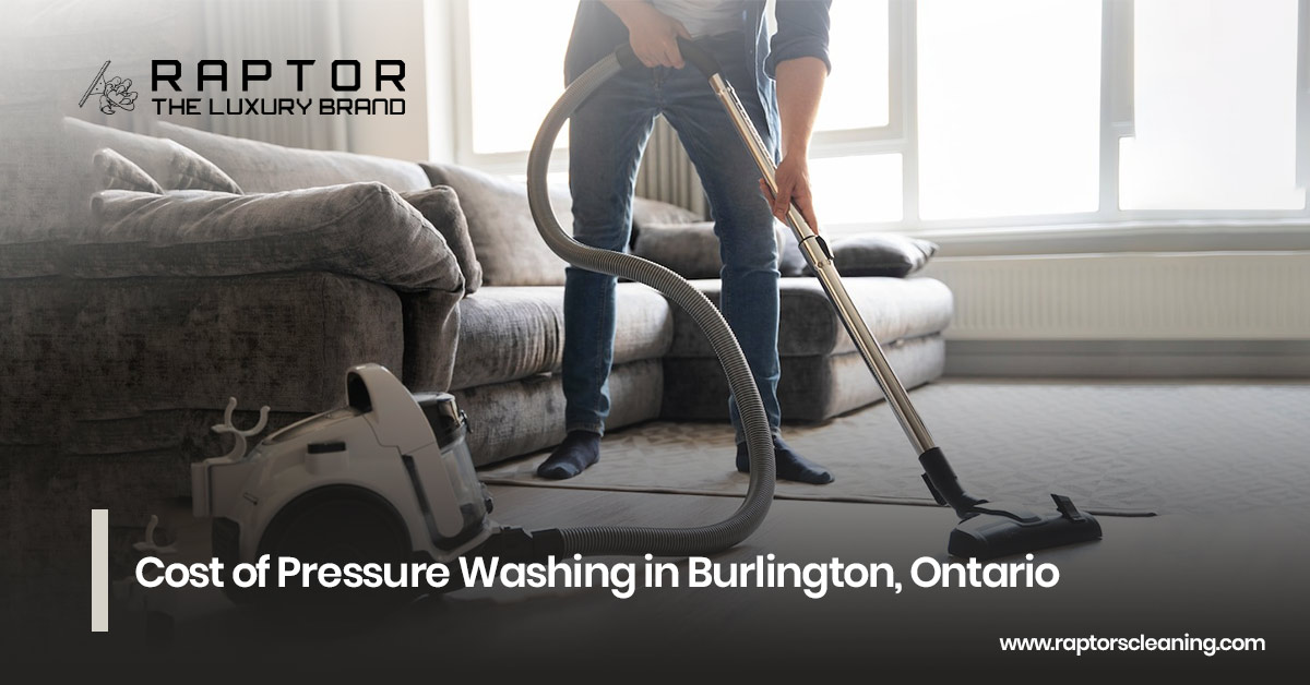 Cost of Pressure Washing in Burlington, Ontario