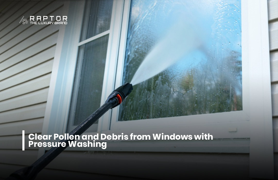 Clear Pollen and Debris from Windows with Pressure Washing