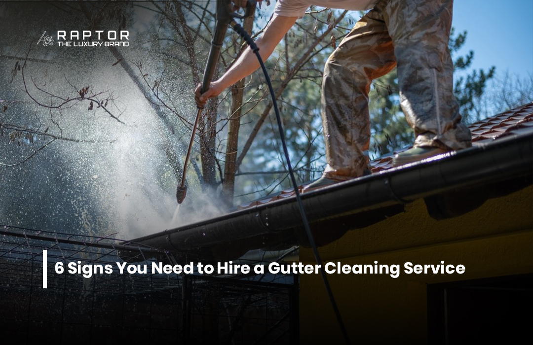 6 Signs You Need to Hire a Gutter Cleaning Service